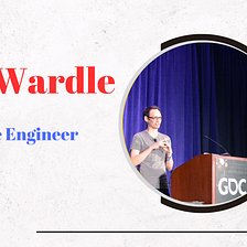 I am Inspired and Motivated by Josh Wardle, the Developer and Founder of Wordle