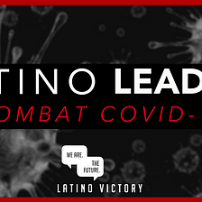 Latino Leaders Combat COVID-19 | 05/29/20