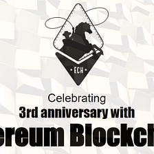 Celebrating 3rd anniversary with Ethereum blockchain