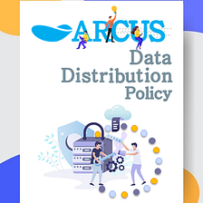 ARCUS Data Distribution Policy