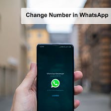 How to Change Number In WhatsApp