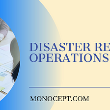 Disaster Recovery Operations
