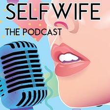 Introducing SELF WIFE