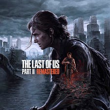The Last of Us Part II Remastered PlayStation 5 review | Vic B’Stard’s State of Play