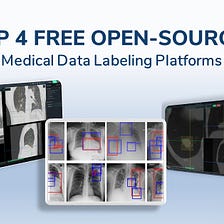 Top 4 Free Open-Sources Medical Data Labeling Platforms