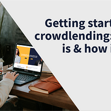 Getting started with crowdlending: what it is and how it works