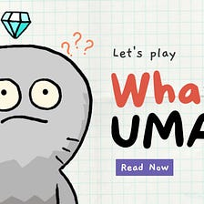 What is UMA?