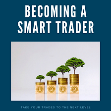 TOP 5 TIPS ON BECOMING A SMART CRYPTO TRADER