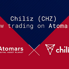 CHILIZ (CHZ) GETS LISTED ON ATOMARS