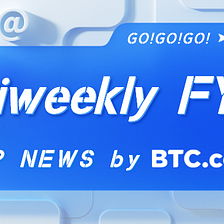 BTC.com | Biweekly FYI(2023–03–09)