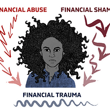 Why I feel naming financial trauma, abuse, and shame in negotiations is important