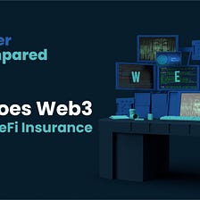 Why does Web3 require DeFi Insurance?