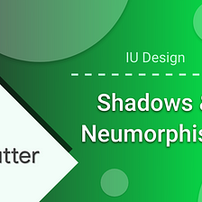 Shadows and Neumorphism in Flutter