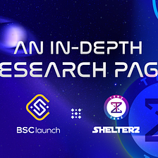 BSClaunch Research: An In-depth overview of Shelterz
