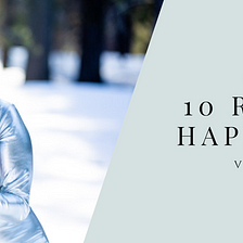 10 Reasons To Be Happy Right Now