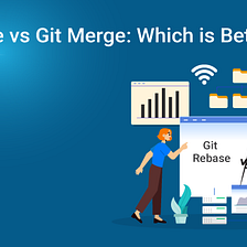 Git Rebase vs Git Merge: Which is Better?