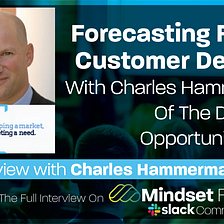 Forecasting Future Customer Demand, With Charles Hammerman of Disability Opportunity Fund