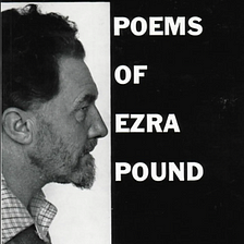 I Read Ezra Pound’s ‘Selected Poems of Ezra Pound’.