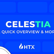 HTX Project Spotlight: Celestia