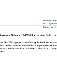 Crypto Regulatory Affairs: FinCEN Issues Statement On Enforcement Criteria