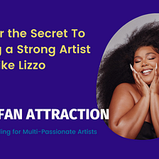 Discover the Secret To Building a Strong Artist Brand Like Lizzo, by Diane  Foy, Personal Branding 4 Artists & Creatives
