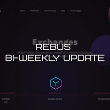 ⚡️Two-week Rebus update