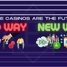 How to Set Up an Online Casino — Old Way vs. EthRoll