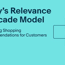 Improving Shopping Recommendations for Customers Through eBay’s Relevance Cascade Model