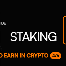 Staking in cryptocurrency for beginners.