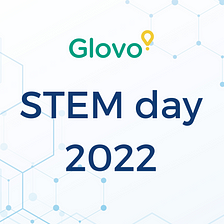 STEM day 2022: How Glovo Tech employees started their careers in STEM