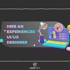 How to Hire UI/UX Designers? UI/UX Outsourcing Benefits