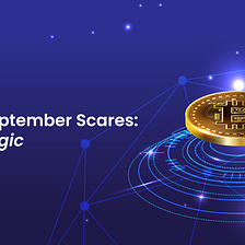 Crypto’s September Scares: Bearish Magic
