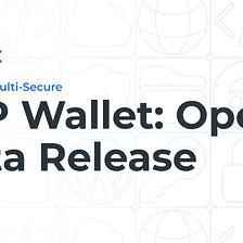 SSP Wallet: Open Beta Release