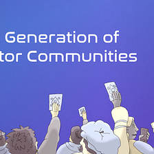 Building the Next Generation of Creator Communities