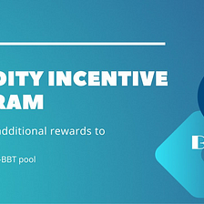 BBT Liquidity Incentive Plan