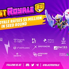 Blast Royale Raises $5 Million in Seed Round Co-led by Animoca Brands and Mechanism Capital