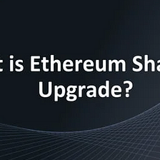What is the Shanghai Upgrade?
