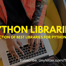 Best Python Libraries you should not miss if you’re a Python Enthusiast