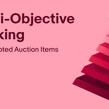Multi-Objective Ranking for Promoted Auction Items