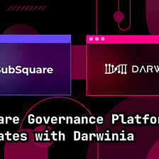 SubSquare Governance Platform Integrates with Darwinia