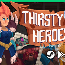 Thirsty Heroes Kickstarter Nears 200% Funding, Adds Switch Support Stretch Goal