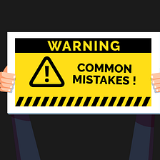 4 Common Mistakes Businesses Make