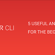 5 Useful Angular CLI Tips For The Beginners