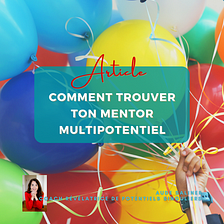 Comment trouver ton mentor multipotentiel