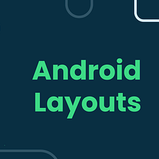 Layouts in Android