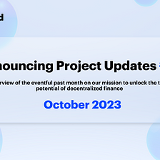 UniLend Finance | October 2023 | Project Updates #37