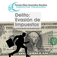 Delito: Evasión de Impuestos