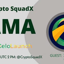 AMA RECAP : CRYPTO SQUADX x CELO LAUNCH
Venue : Crypto SquadX 
Date : 10 JAN 2022
Time : 02:00 PM…