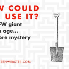 How could you use it: A NSFW giant gets an age… and more mystery
