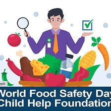 World Food Safety Day: 5 Habits to Adopt to Ensure Food Standards